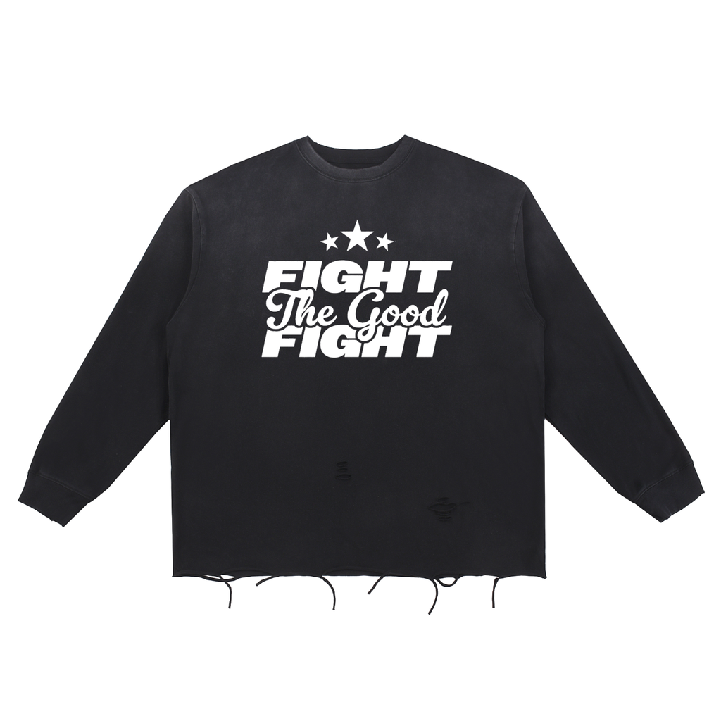 Fight The Good Fight (Distressed Longsleeve)