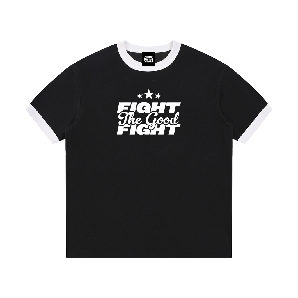 Fight The good Fight (Contrast Tee)